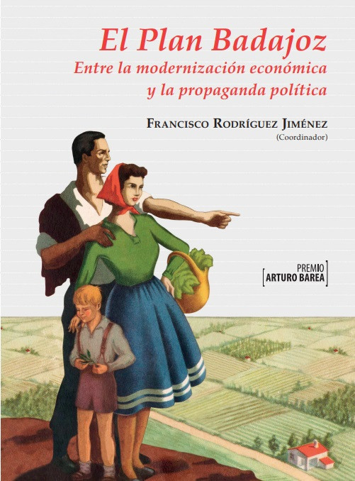 El premio Arturo Barea 2020 sobre el Plan Badajoz ve la luz ahondando en su dimensión internacional